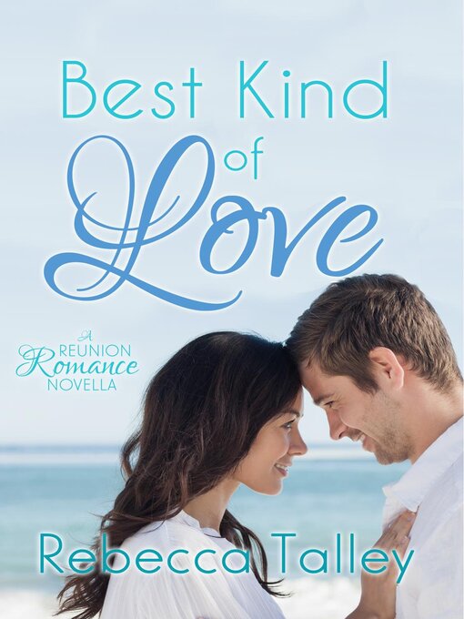 Title details for Best Kind of Love by Rebecca Talley - Available